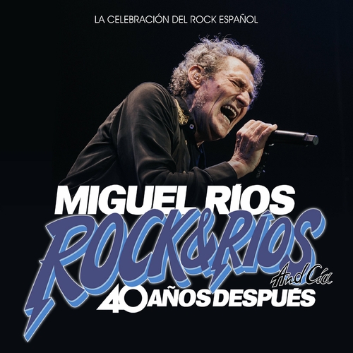 Miguel Ríos - Rock&Ríos And Cía, 40 Años Después (En directo 2023) (2023) Mp3
