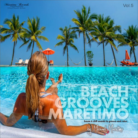 VA - Beach Grooves Maretimo Vol 5 - House & Chill Sounds to Groove and Relax (2022)