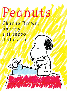 Andrew Blauner (a cura di) – Peantus. Charlie Brown, Snoopy e il senso della vita (2021)