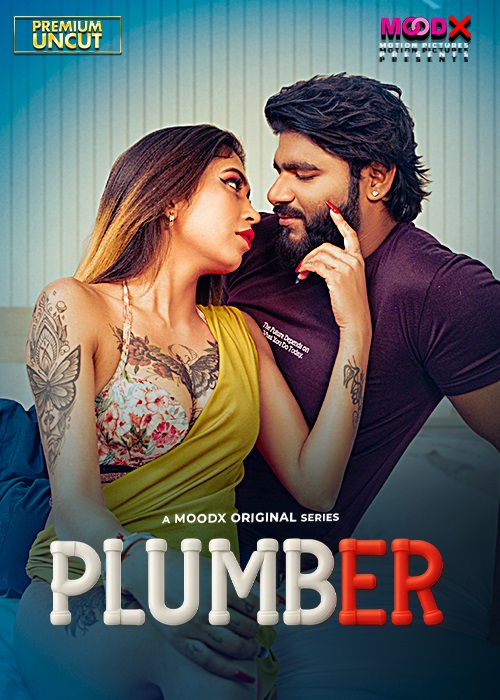 Plumber (2025) Uncut S01E01 Hindi MoodX Hot Series 1080p Watch Online