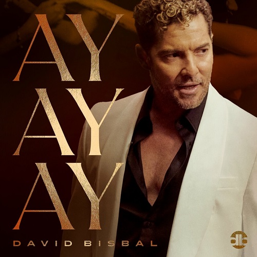 David Bisbal - Ay, Ay, Ay (Single) (2023) Mp3