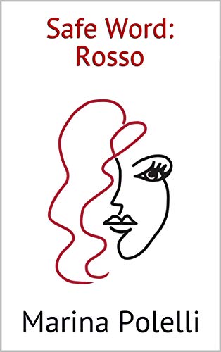 Marina Polelli – Safe word: rosso (2021)