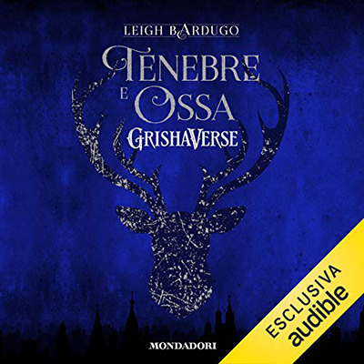 Leigh Bardugo - Tenebre e ossa꞉ Grishaverse - Trilogia Tenebre e ossa 1 (2023) (mp3 - 128 kbps)