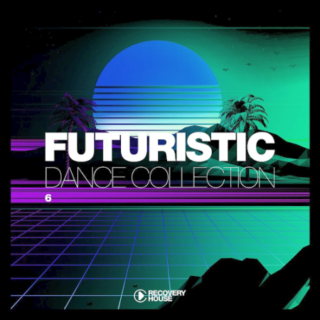 VA   Futuristic Dance Collection Vol. 6 (2020)