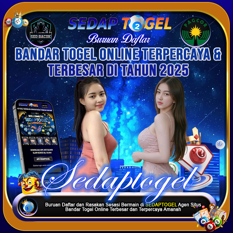 SEDAPTOGEL: Bandar Togel Online Terpercaya & Terbesar di Tahun 2025