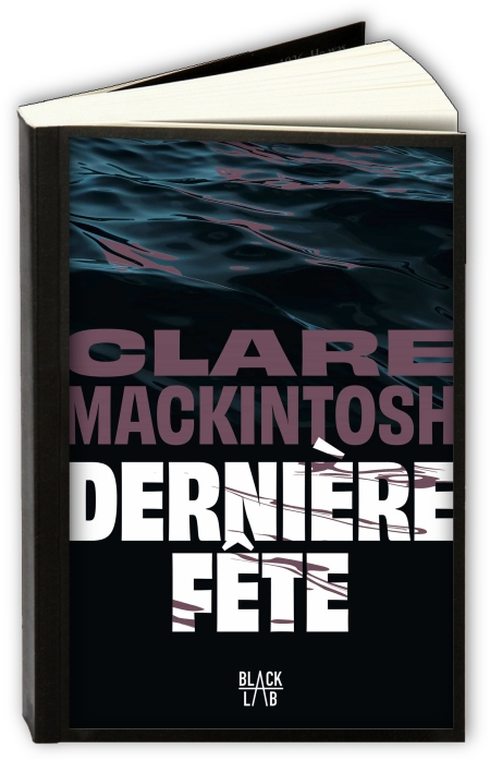 Derniere-fete-Mackintosh-Clare-Clare-Mackintosh.jpg