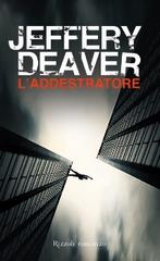 Jeffery Deaver – L’addestratore (2011)