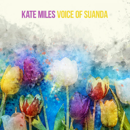VA   Kate Miles   Voice Of Suanda (2020)