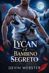 Devin Webster – Lycan è il bambino segreto (2026)