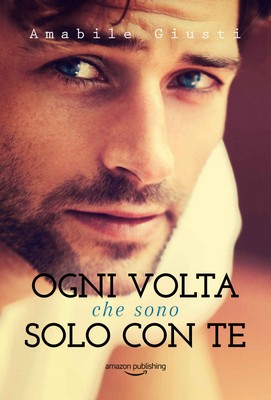 Amabile Giusti - Ogni volta che sono solo con te (2018)