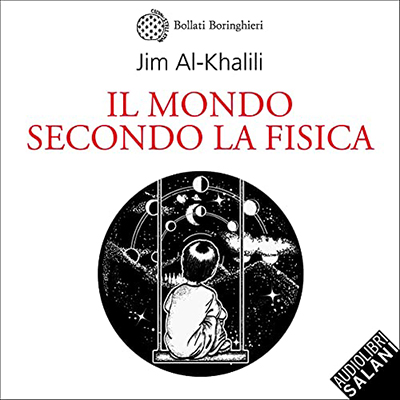 Jim Al-Khalili - Il mondo secondo la fisica (2021) (mp3 - 128 kbps)