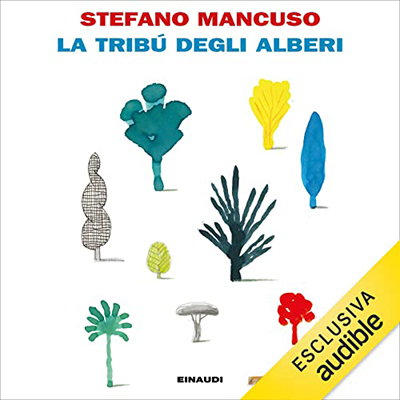 Stefano Mancuso - La tribù degli alberi (2022) (mp3 - 128 kbps)