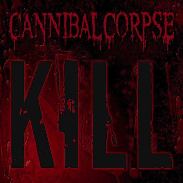 [Image: Cannibal-Corpse-Kill-2006.jpg]