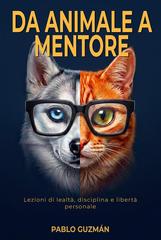 Pablo Ignacio Guzman Lepe – Da animale a mentore (2026)