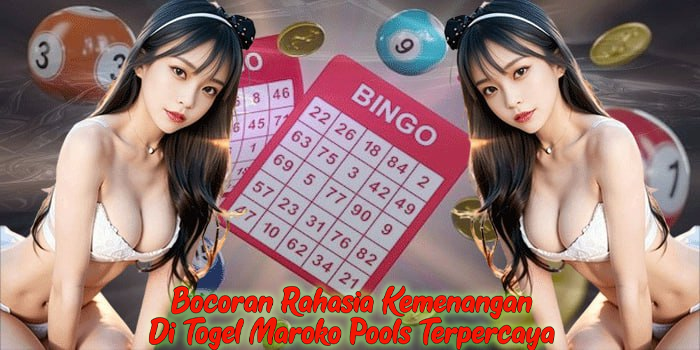Bocoran Rahasia Kemenangan Di Togel Maroko Pools Terpercaya