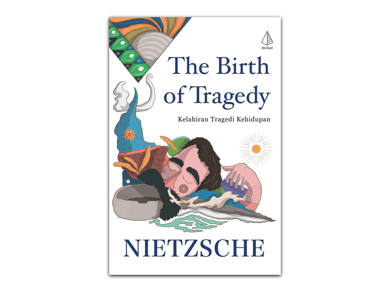 Buku The Birth Of Tragedy | Ditulis oleh Friedrich Nietzsche | Penerbit IRCiSoD