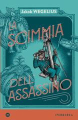 Jakob Wegelius – La scimmia dell’assassino (2020)