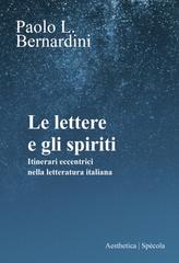 Paolo L. Bernardini – Le lettere e gli spiriti (2025)