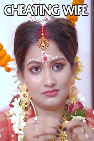 Cheating Wife (2023) Hindi | x264 WEB-DL | 1080p | 720p | 480p | GoddesMahi Short Films | Download | Watch Online