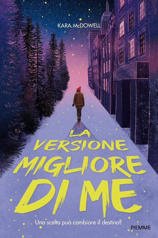 Kara McDowell ─ La versione migliore di me (2021)