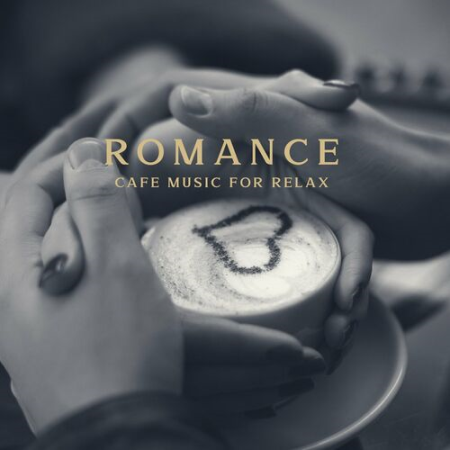 Romantic Restaurant Music Crew - Romance Cafe Music for Relax (2022)