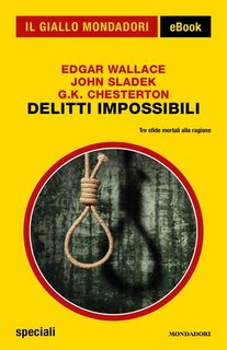 Edgar Wallace, Gilbert Keith Chesterton, John Sladek - Delitti impossibili (2021)