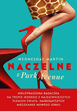 Naczelne z Park Avenue - Wednesday Martin