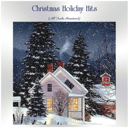 Various Artists - Christmas Holiday Hits (All Tracks Remastered) (2020)