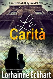 Lorhainne Eckhart - Il mistero di Billy Jo McCabe Vol. 9. La Carità (2022)