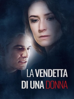 La vendetta di una donna (2017) DVD5 CUSTOM ITA FRE La vendetta di una donna (2017) DVD5 CUSTOM ITA FRE