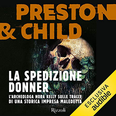 Douglas Preston; Lincoln Child - La spedizione Donner (2021) (mp3 - 128 kbps)