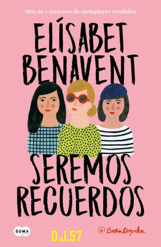 image - Seremos recuerdos - Elísabet Benavent (Audiolibro Voz Humana)