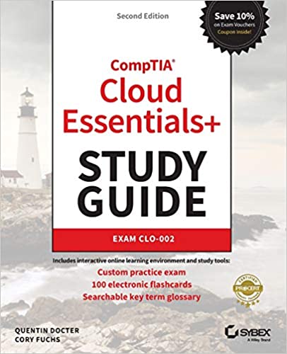 CompTIA Cloud Essentials+ Study Guide: Exam CLO-002, 2nd Edition (True PDF) CompTIA Cloud Essentials+ Study Guide: Exam CLO-002, 2nd Edition (True PDF)