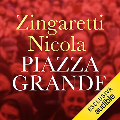 Nicola Zingaretti - Piazza grande (2021) (mp3 - 128 kbps)