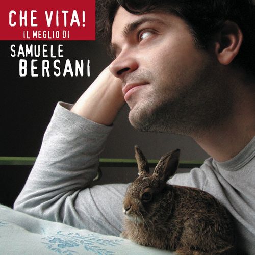 Samuele Bersani - Che Vita! Il Meglio Di Samuele Bersani [Album] (Ariola, 2002) FLAC