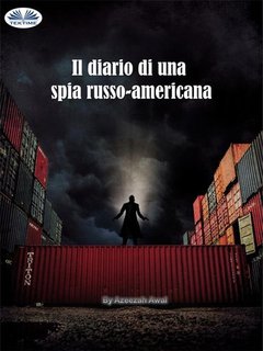 Azeezah Salamah-Abdul Awal - Il Diario Di Una Spia Russo-Americana (2024)