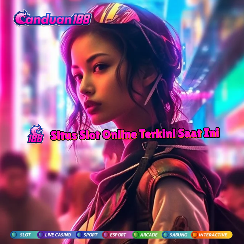 Canduan188 : Situs Slot Online Terkini Saat Ini