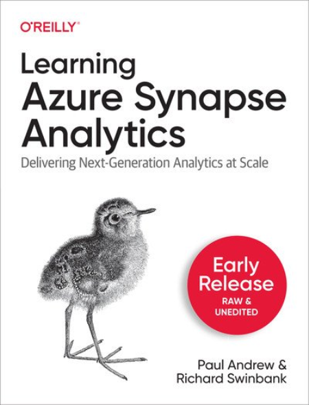 Learning Azure Synapse Analytics (Second Early Release) Learning Azure Synapse Analytics (Second Early Release)