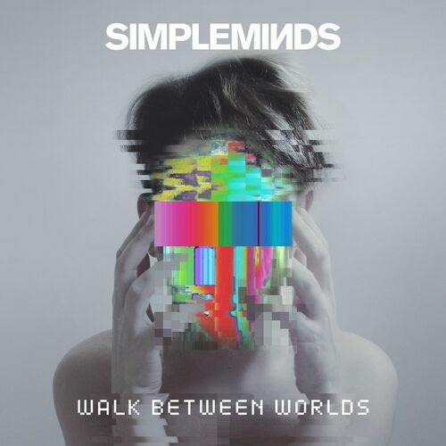 Simple Minds - Walk Between Worlds (2018) Mp3