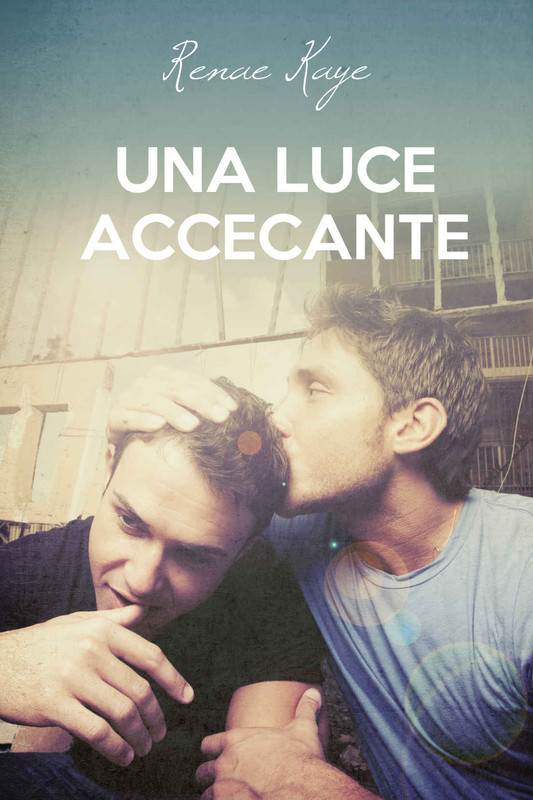 Renae Kaye - The Tav 01. Una luce accecante (2016)