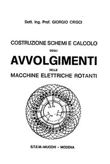 Giorgio Crisci - Costruzione schemi e calcolo degli avvolgimenti delle macchine elettriche rotanti (1978)
