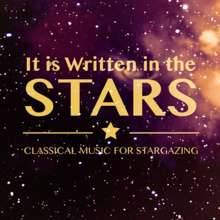 VA   It Is Written in the Stars: Classical Music for Stargazing (2014)