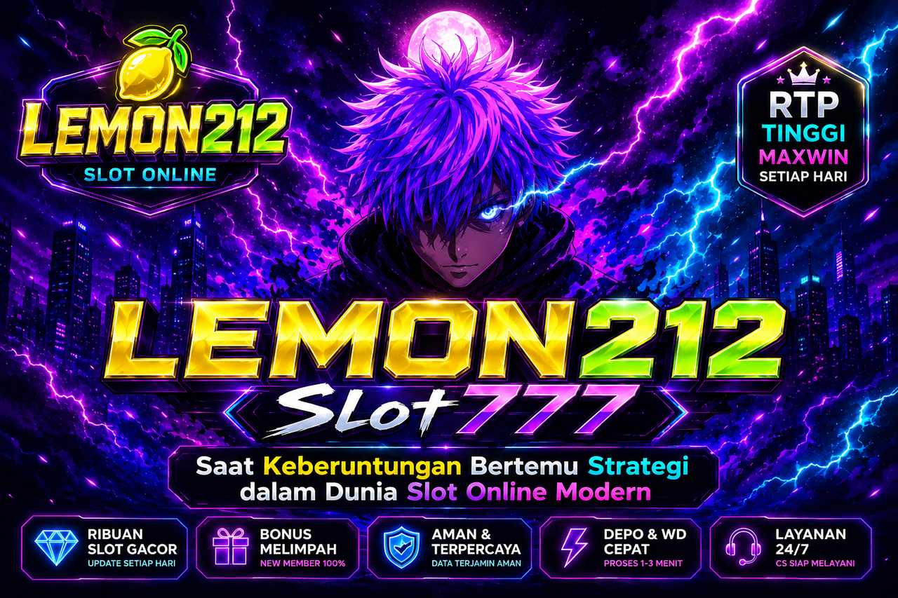 LEMON212 Slot777 | Saat Keberuntungan Bertemu Strategi dalam Dunia Slot Online Modern