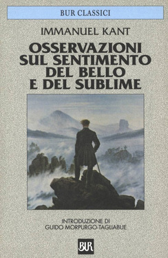 Immanuel Kant – Osservazioni sul sentimento del bello e del sublime (2013)