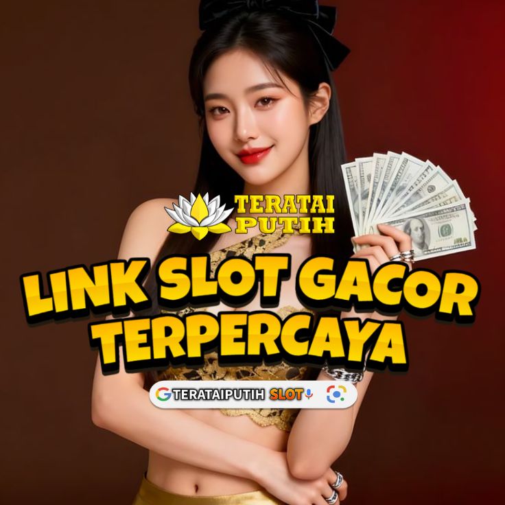TERATAI PUTIH: Situs Judi Slot Gacor Terpercaya