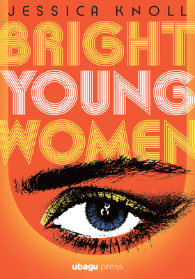 Jessica Knoll - Bright Young Women (2025)