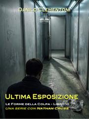Danilo Clementoni – Le Forme Della Colpa Vol. 10. Ultima Esposizione (2026)