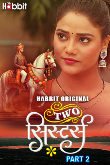Two Sister (2024) S01E03T04 HabbitMovies Hindi Web Series HDRip x264 AAC 1080p 720p Download