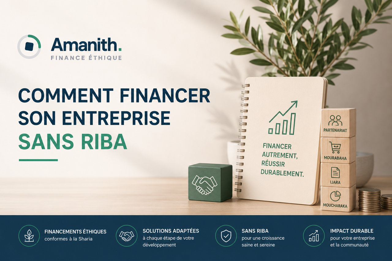 Comment financer son entreprise sans riba en 2026 : tour d’horizon complet des alternatives