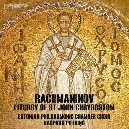 Estonian Philharmonic Chamber Choir & Kaspars Putniņš - Rachmaninoff: Liturgy of St. John Chrysostom, Op. 31 (2022)